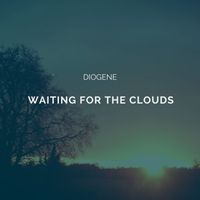 Diogene - Waiting for the Clouds