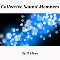 Collective Sound Members - Still Here