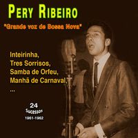 Pery Ribeiro - Pery Ribeiro "Uma das principais vozes da Bossa Nova" (24 Sucessos - 1961-1962)