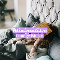 Lounge Music - Minimalism