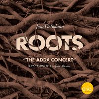 Josu de Solaun - ROOTS - THE ADDA CONCERT - Live from Alicante