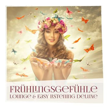 Various Artists - Frühlingsgefühle: Lounge & Easy Listening Deluxe