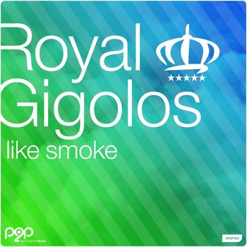 Royal Gigolos - Like Smoke