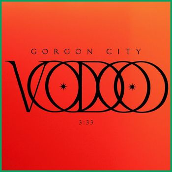 Gorgon City - Voodoo