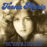 Teena Marie - Love Songs And Funky Beats: The John Morales Mixes