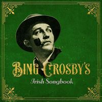 Bing Crosby - Bing Crosby's Irish Songbook