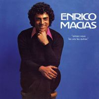 Enrico Macias - Aimez-vous les uns les autres