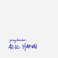 Aziz Harun - Yang Benar
