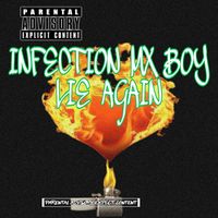 INFECTION MX BOY - Lie Again