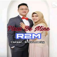 R2m - Please Be Mine
