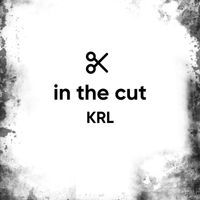 KRL - IN THE CUT (Explicit)