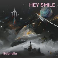 Gabriella - Hey Smile