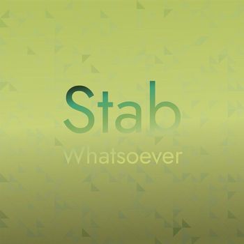Various Artists - Stab Whatsoever