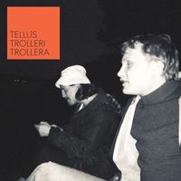Tellus - Trolleri trollera (Radio Edit)