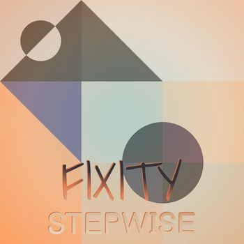 Various Artists - Fixity Stepwise