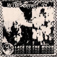 Winsome - Late to the Moon