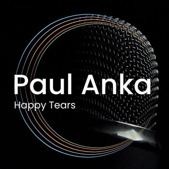 Paul Anka - Happy Tears