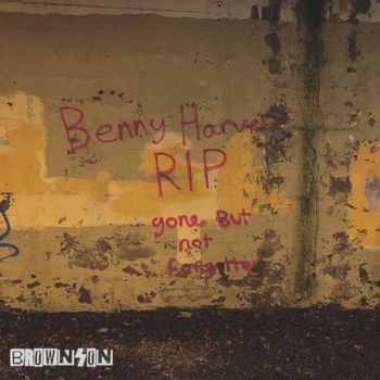 Brownson - RIP Benny Harvey