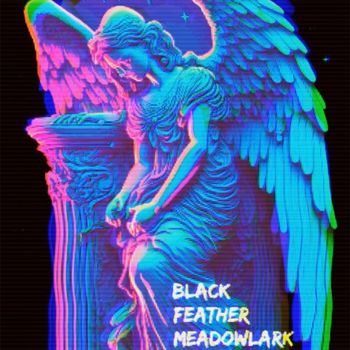 Black Feather Meadowlark - Cantara Flame (Explicit)