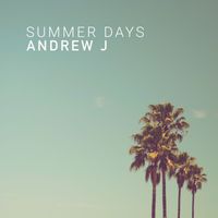 Andrew J - Summer Days (Acoustic)