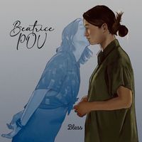 Bless - Beatrice Pov