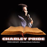 Charley Pride - Pride and Joy:  A Gospel Music Collection