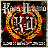 Kaos Urbano - Nuestros Mejores Momentos