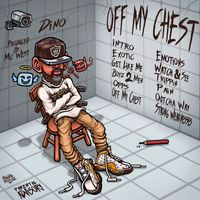 Dino - Off My Chest (Explicit)