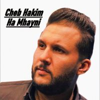Cheb Hakim - Ha mhayni