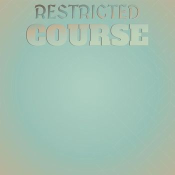 Various Artists - Restricted Course