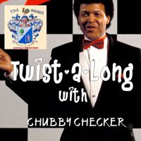 Chubby Checker - Twist-a-Long with Chubby Checker
