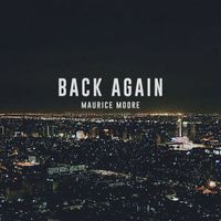Maurice Moore - Back Again (Explicit)