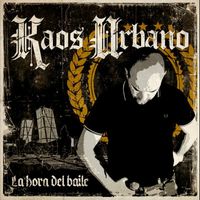 Kaos Urbano - La Hora del Baile