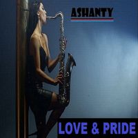 Ashanty - LOVE & PRIDE (Ashanty Sax)