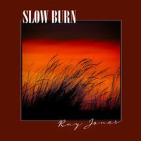 Ray Jones - Slow Burn