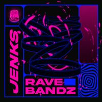 Jenks (UK) - Rave Bandz EP