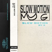 Slow Motion - My G (Explicit)