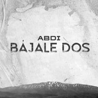 Abdi - Bájale Dos