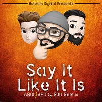 Abdi - Say It Like It Is (Remix)