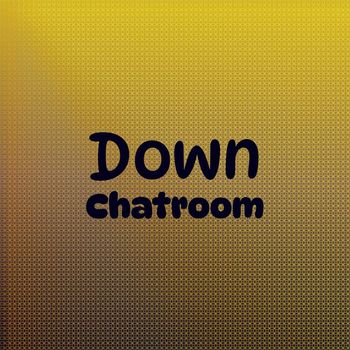 Various Artists - Down Chatroom