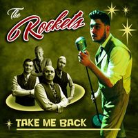 The Rockets - Take Me Back