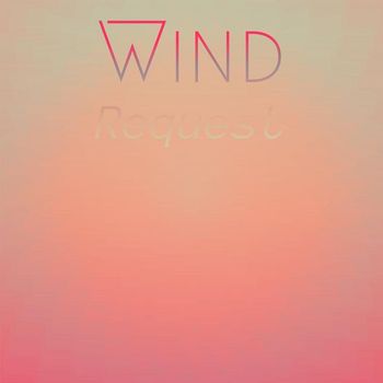 Various Artists - Wind Request