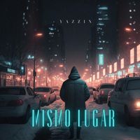 Yazzin - Mismo Lugar (Explicit)