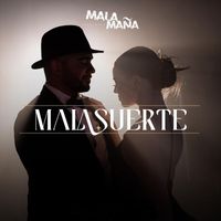 Mala Maña Orquesta - Mala Suerte