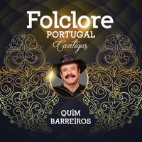Quim Barreiros - Folclore Portugal - Cantigas