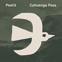 Peel'd - Cahuenga Pass