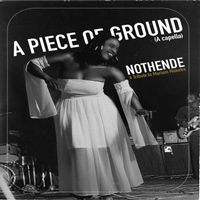 Nothende - A Piece of Ground (A Capella) (Explicit)