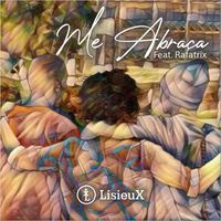 Lisieux - Me Abraça (feat. Rafatrix)