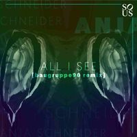 Anja Schneider - All I See (BAUGRUPPE90 Remix)