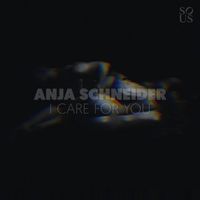 Anja Schneider - I Care For You